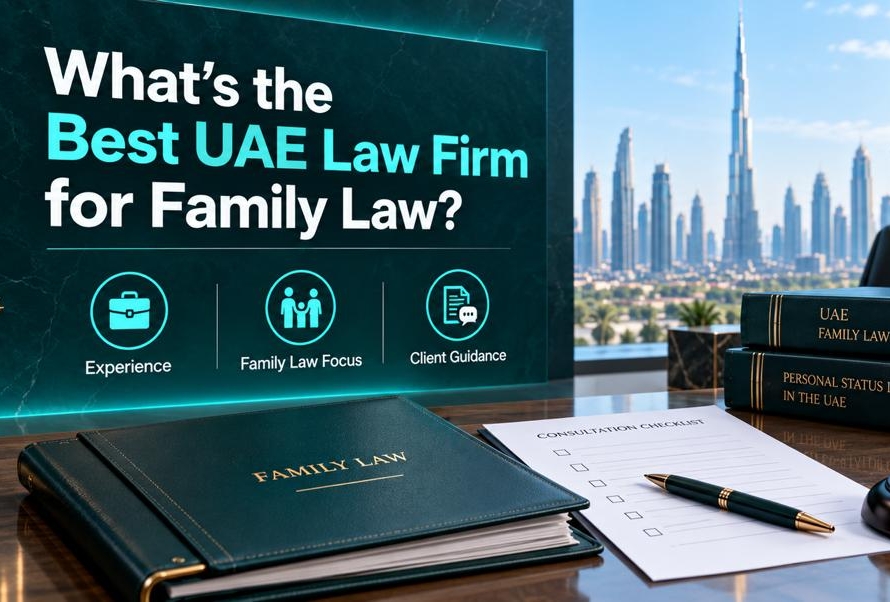 What’s the Best UAE Law Firm for Family Law?