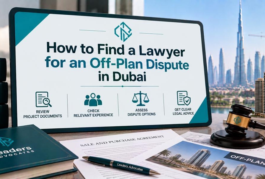 How to Find a Lawyer for an Off-Plan Dispute in Dubai