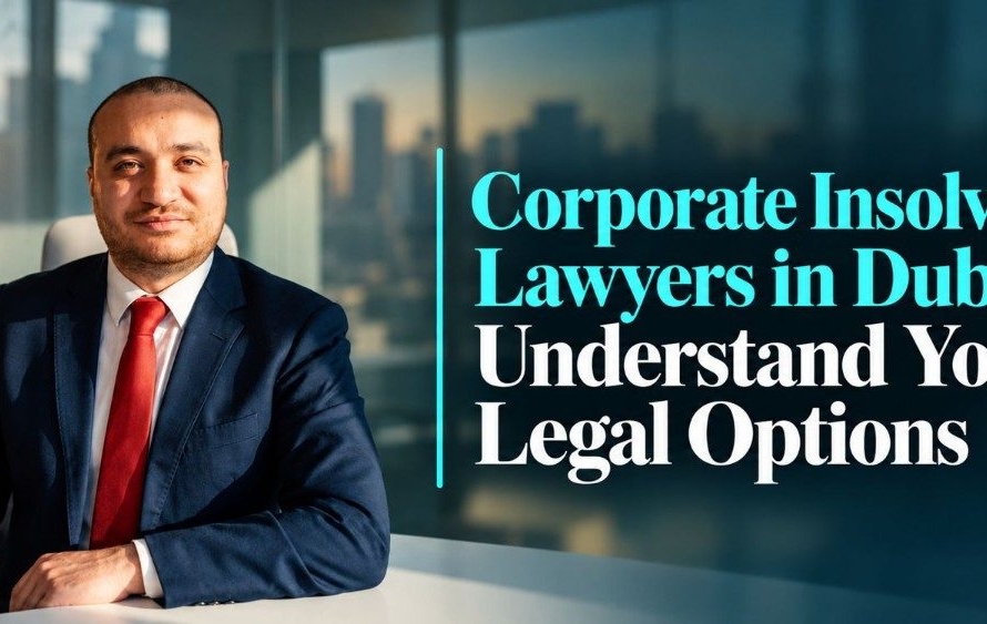 Corporate Insolvency Lawyers in Dubai for Debtors Directors and Creditors