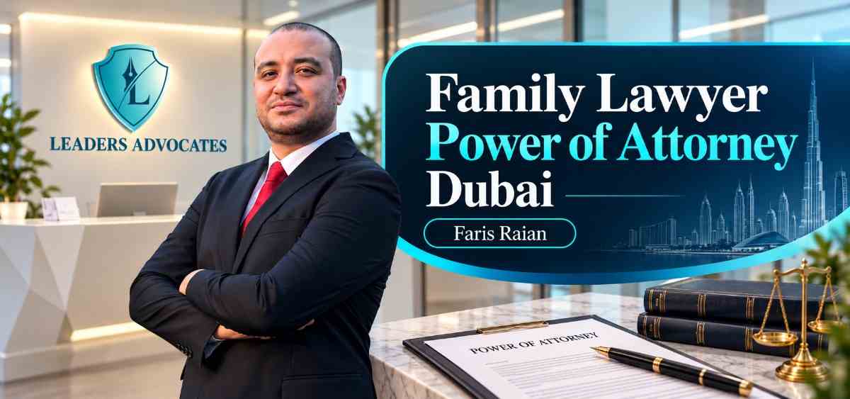 Family Lawyer Power of Attorney in Dubai