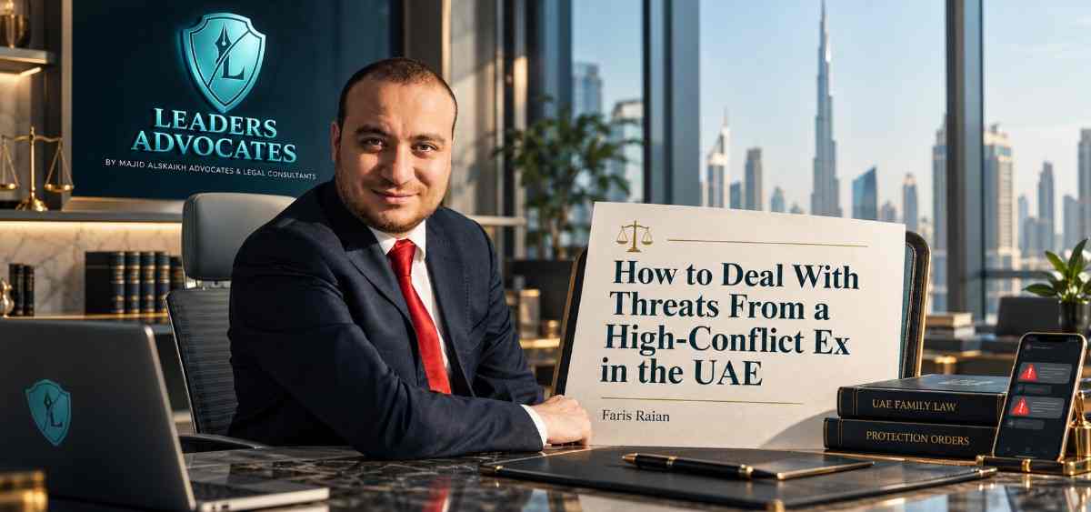 How To Deal With Threats From A High-Conflict Ex In The UAE