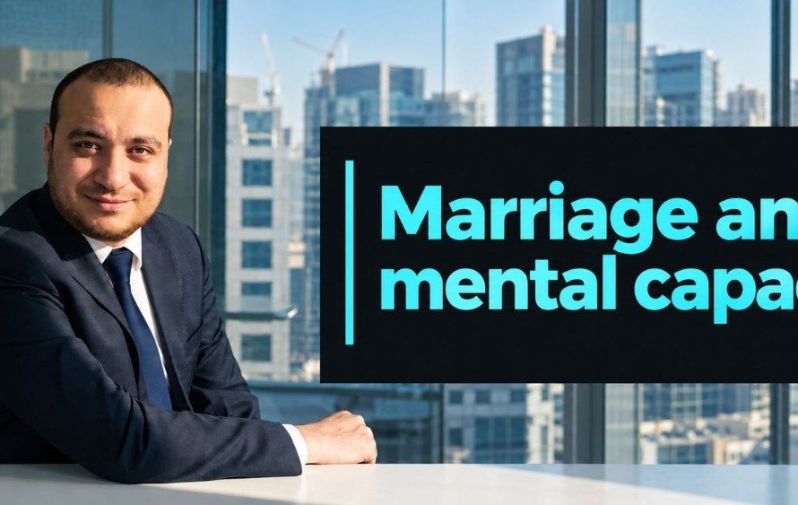 Marriage and Mental Capacity Under UAE Law