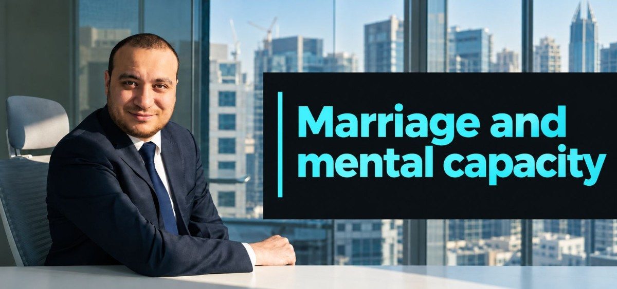 Marriage and Mental Capacity Under UAE Law