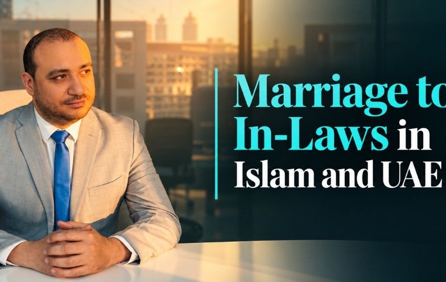 Marriage to In-Laws in Islam and UAE Law