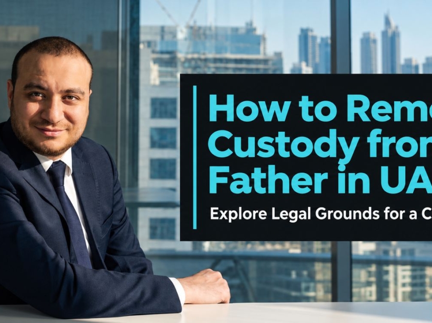 How to Remove Custody From a Father in the UAE