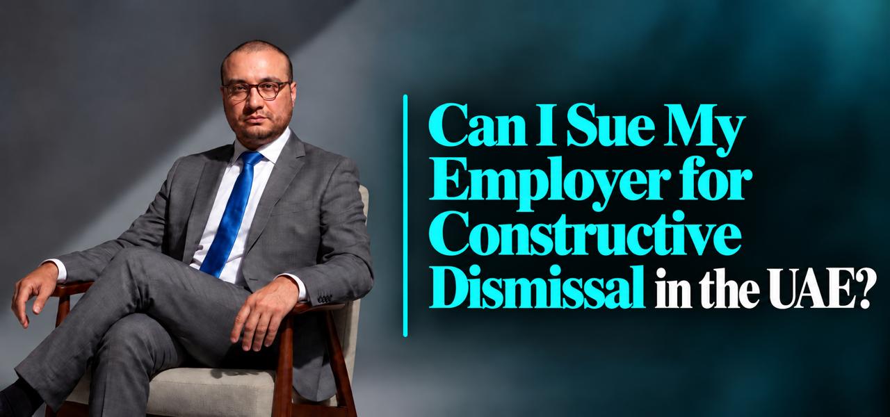 Can I Sue My Employer for Constructive Dismissal in the UAE