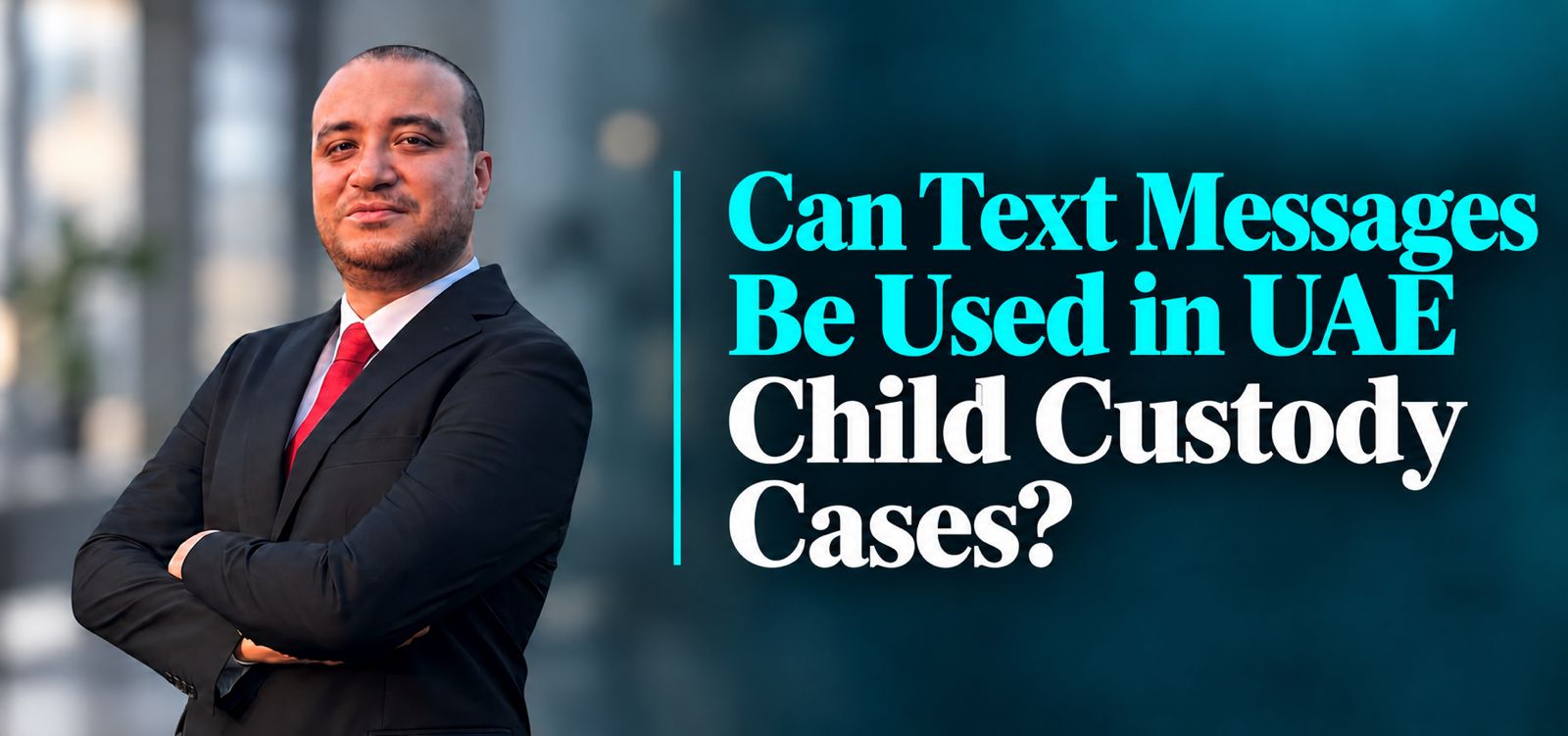 Can Text Messages Be Used in Court for Child Custody UAE?