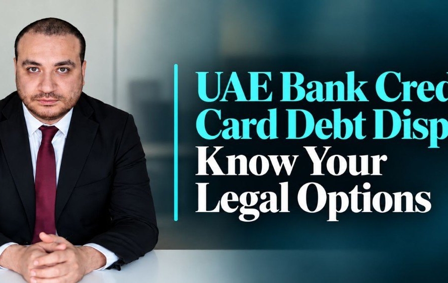 UAE Bank Credit Card Debt Dispute