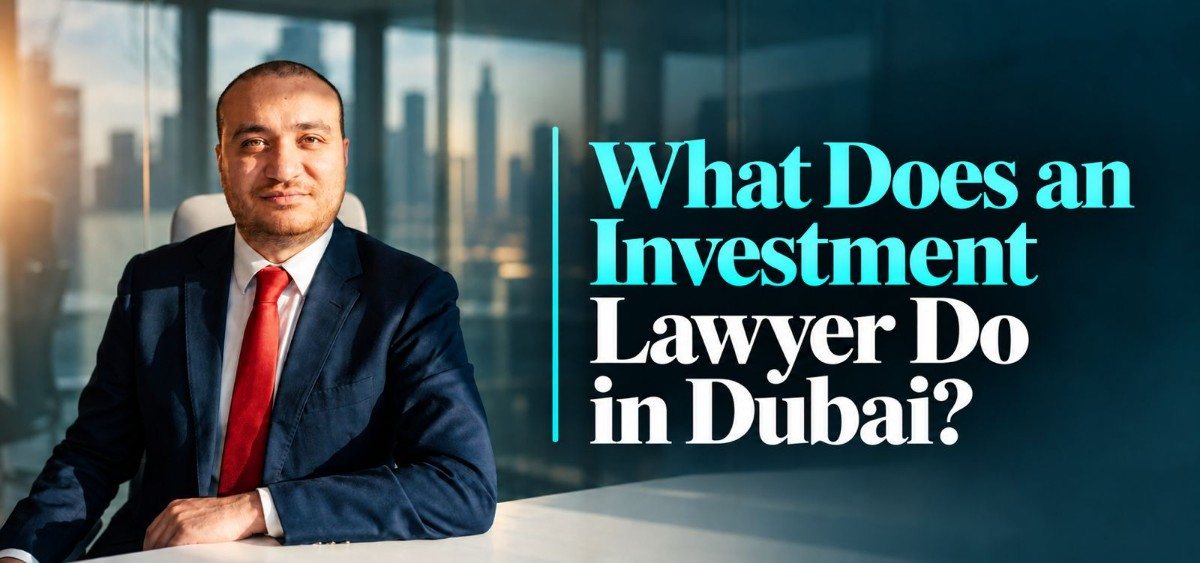 What Does an Investment Lawyer Do in Dubai?